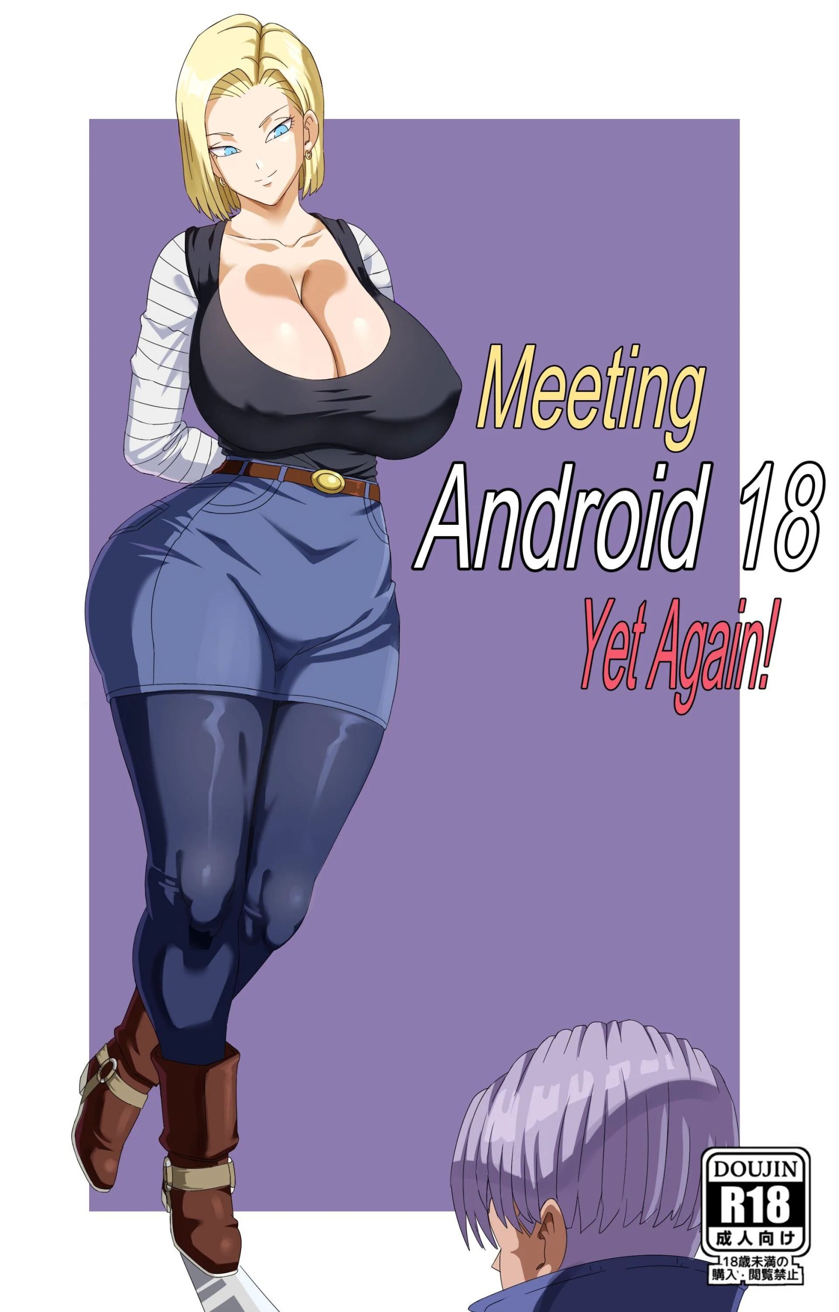 Meeting Android 18 Yet Again!