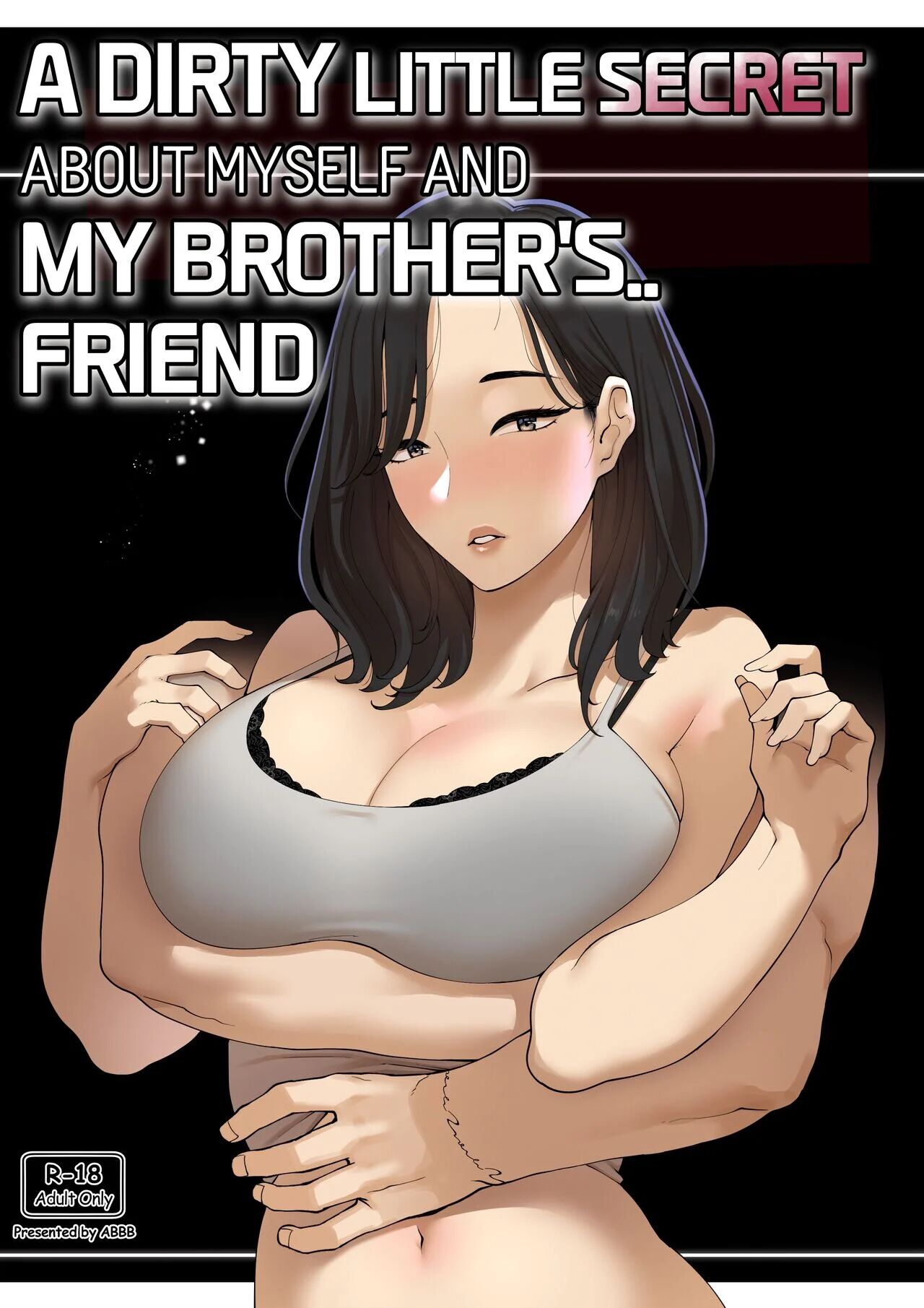 [ABBB] A dirty little secret about myself and my brother’s.. friend [English]