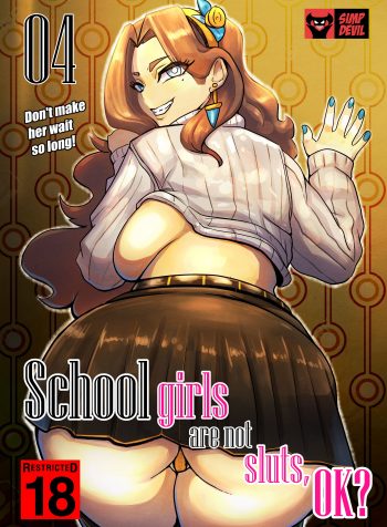 School girls are not sluts,OK?