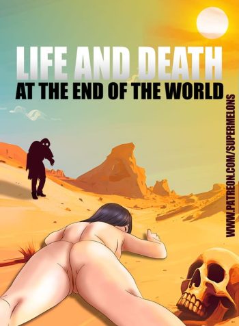 Life and Death at the End of the World