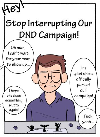 Mom! Don’t Interrupt Our DnD Campaign!