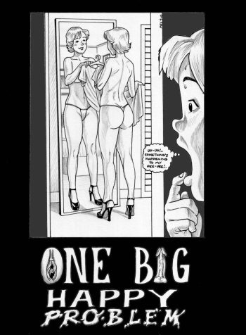 One Big Happy Problem