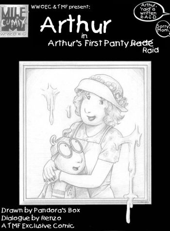 Arthur’s First Panty Raid