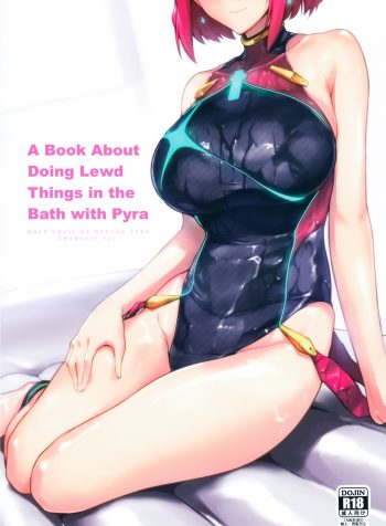 (C95) [Hokkebain! (Halcon)] Ofuro de Homura to Sukebe Suru Hon | A Book About Doing Lewd Things in the Bath with Pyra (Xenoblade Chronicles 2) [English]